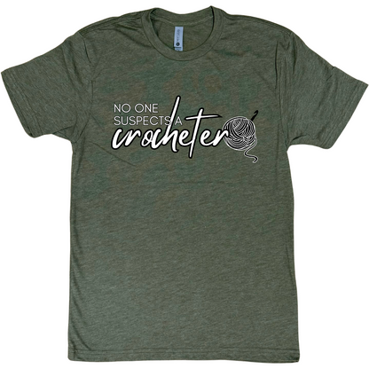 No One Suspects A Crocheter Shirt